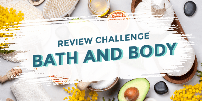 Bath And Body Review Challenge